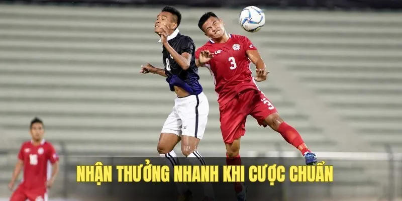 Dự đoán đúng trận túc cầu nhận thưởng liền Dự đoán đúng trận túc cầu nhận thưởng liền